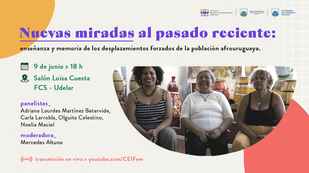 Nuevas miradas al pasado reciente. Enseñanza y memoria de los desplazamientos forzados de la población afrouruguaya.