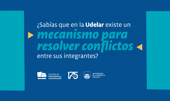 Imagen gráfica con fondo azul y letras turquesas donde se lee: ¿Sabés que la Udelar tiene un mecanismo para resolver conflictos entre sus integrantes? Debajo están los logos de la Facultad y de la Universidad.