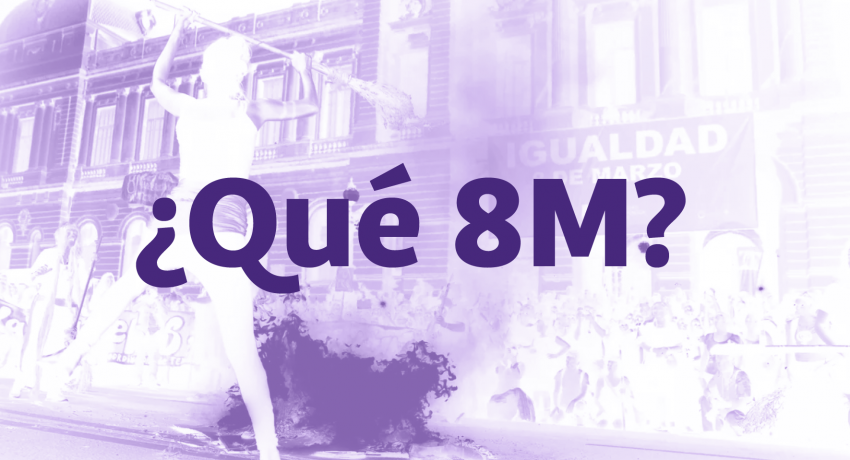 imagen gráfica en blanco y violeta que dice: ¿Qué 8M?